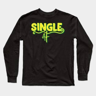 Single Af // Vintage Anti Valentine Design Long Sleeve T-Shirt